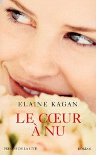 Elaine Kagan - Le Coeur A Nu.