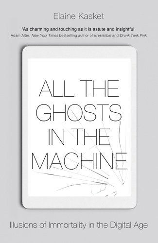 All the Ghosts in the Machine. The Digital Afterlife of your Personal Data