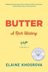 Elaine Khosrova - Butter - A Rich History.