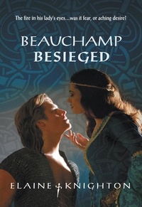 Elaine Knighton - Beauchamp Besieged.