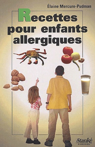 Elaine Mercure-Pudman - Recettes Pour Enfants Allergiques.