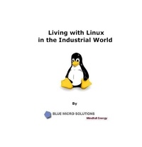  Elaiya Iswera Lallan - Living with Linux in the Industrial World.