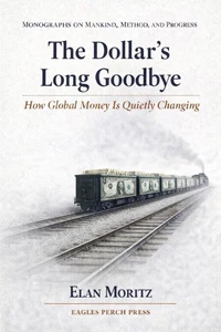 The Dollar's Long Goodbye: How Global Money Is Quietly Changing