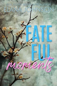 Fateful Moments