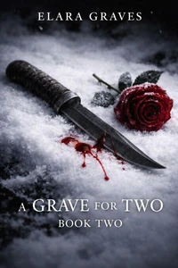 A Grave For Two: Book Two