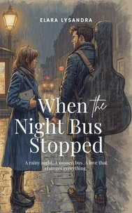 When the Night Bus Stopped