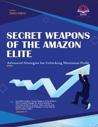  Elara Moon - Secret Weapons of the Amazon Elite: Advanced Strategies for Unlocking Maximum  Profit.