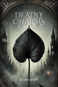 Deadly Charms: The Velvet Hex