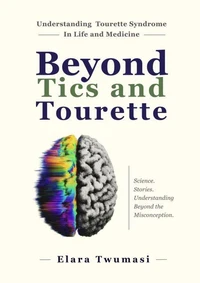 Beyond Tics and Tourette
