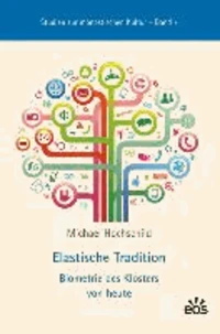 Elastische Tradition - Biometrie des Klosters von heute