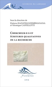 Elatiana Razafimandimbimanana et Véronique Castellotti - Chercheur-e-s et écritures qualitatives de la recherche.