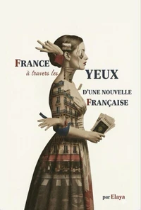 France à travers les yeux d’une nouvelle Française