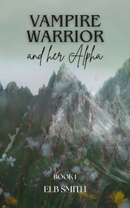 Vampire Warrior and her Alpha