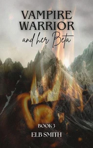 Vampire Warrior and her Beta