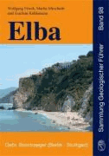 Elba - Geologie, Struktur, Exkursionen und Natur.