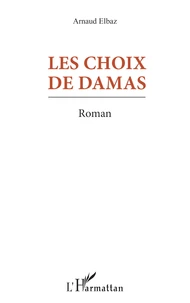 Les choix de Damas