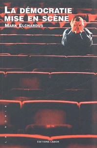 La démocratie mise en scène