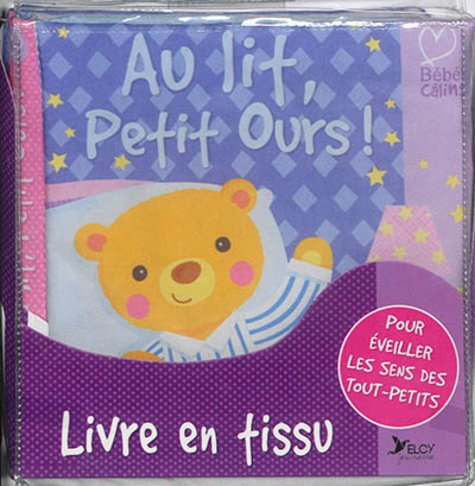 Au lit, petit ours ! de Elcy - Album - Livre - Decitre