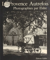  Eldée - La Provence autrefois.