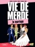  Eldiablito - Vie de merde Tome 11 : Le  mariage.