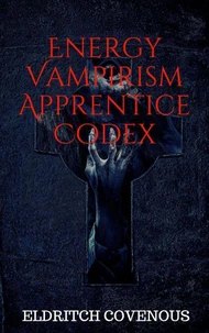 Energy Vampirism Apprentice Codex