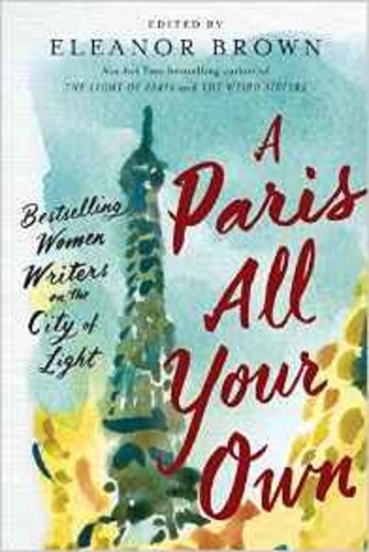 Eleanor Brown - A Paris all your own.