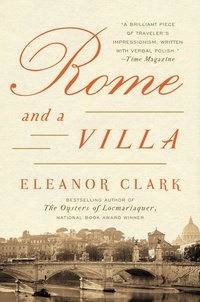 Eleanor Clark - Rome and a Villa.