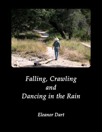 Falling, Crawling and Dancing in the Rain