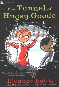Eleanor Estes et Edward Ardizzone - The Tunnel of Hugsy Goode.