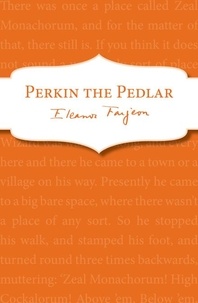 Eleanor Farjeon - Perkin the Pedlar.