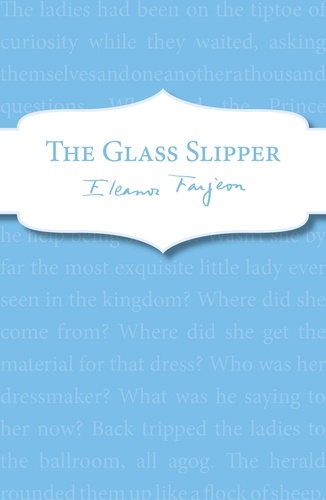 Eleanor Farjeon - The Glass Slipper.
