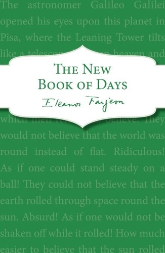 Eleanor Farjeon - The New Book of Days.
