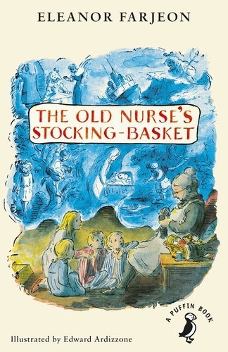 Eleanor Farjeon - The Old Nurse's Stocking-Basket.
