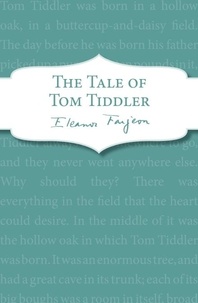Eleanor Farjeon - The Tale of Tom Tiddler.