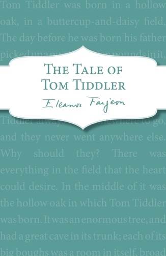Eleanor Farjeon - The Tale of Tom Tiddler.