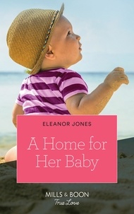 Eleanor Jones - A Home For Her Baby.