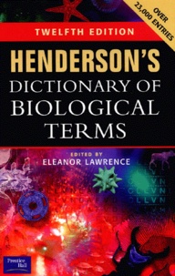 Eleanor Lawrence - Henderson'S Dictionary Of Biological Terms. Twelfth Edition.
