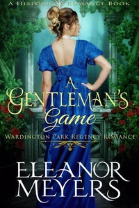 Historical Romance: A Gentleman’s Game  A Duke's Game Regency Romance