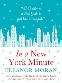 Eleanor Moran - In a New York Minute.
