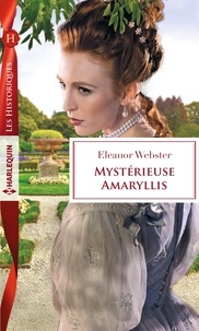 Eleanor Webster - Mystérieuse Amaryllis.