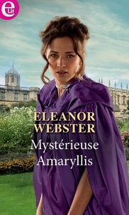 Eleanor Webster - Mystérieuse Amaryllis.