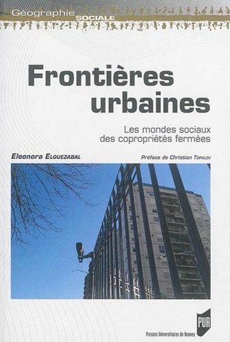 Frontières urbaines. Les mondes sociaux des copropriétés fermées