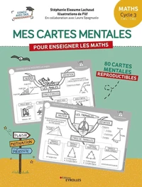Mes cartes mentales pour enseigner les maths Cycle 3 : CM1, CM2