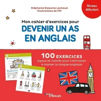 Mon cahier d'exercices pour devenir un as en anglais Niveau débutant