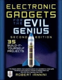 Electronic Gadgets for the Evil Genius - 35 New Do-It-Yourself Projects.