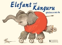 Elefant und Känguru spielen so wie du.