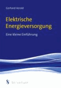 Elektrische Energieversorgung - Eine kleine Einführung.