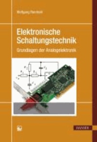 Elektronische Schaltungstechnik - Grundlagen der Analogelektronik.