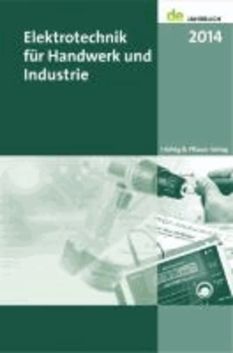 Elektrotechnik für Handwerk und Industrie 2014 - de-Jahrbuch.
