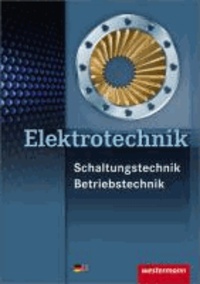 Elektrotechnik Schaltungstechnik Betriebstechnik - Schülerbuch.
